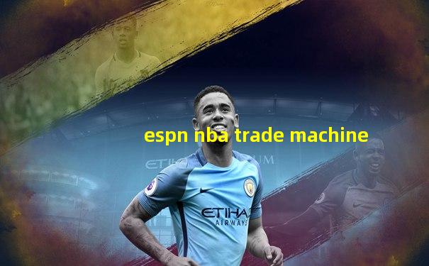espn nba trade machine